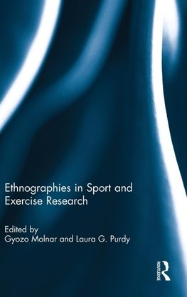 Ethnographies in Sport and Exercise Research