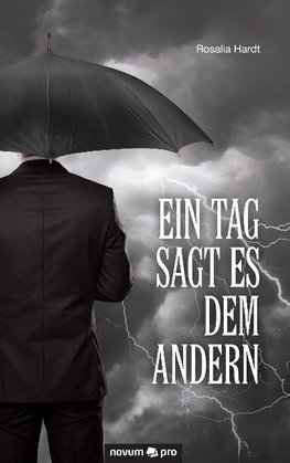 Ein Tag sagt es dem andern