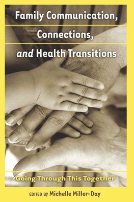 Family Communication, Connections, and Health Transitions