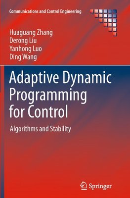 Adaptive Dynamic Programming for Control