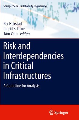 Risk and Interdependencies in Critical Infrastructures