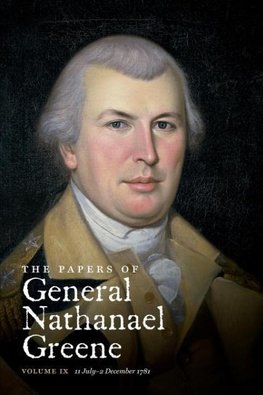 The Papers of General Nathanael Greene, Vol. IX