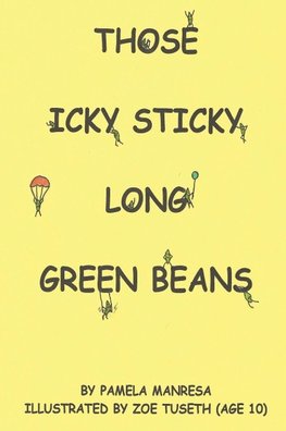 Those Icky Sticky Long Green Beans