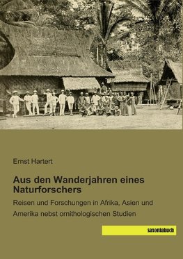 Aus den Wanderjahren eines Naturforschers