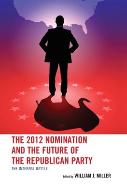 2012 Nomination and the Future of the Republican Party