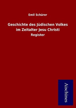 Geschichte des Jüdischen Volkes im Zeitalter Jesu Christi