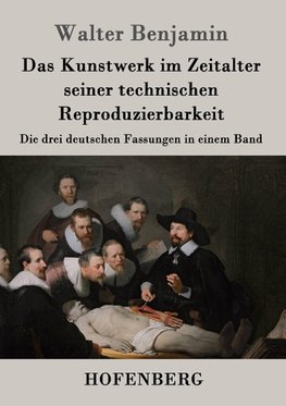 Das Kunstwerk im Zeitalter seiner technischen Reproduzierbarkeit