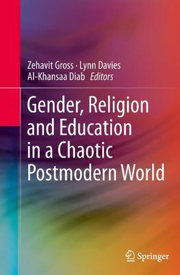 Gender, Religion and Education in a Chaotic Postmodern World