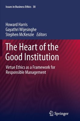 The Heart of the Good Institution