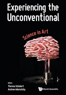 Theresa, S:  Experiencing The Unconventional: Science In Art