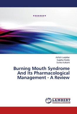 Burning Mouth Syndrome And Its Pharmacological Management - A Review