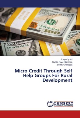 Micro Credit Through Self Help Groups For Rural Development