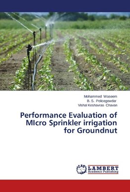 Performance Evaluation of MIcro Sprinkler irrigation for Groundnut