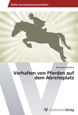 Verhalten von Pferden auf dem Abreiteplatz