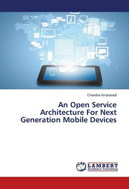 An Open Service Architecture For Next Generation Mobile Devices