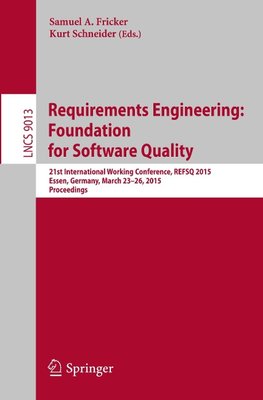 Requirements Engineering: Foundation for Software Quality