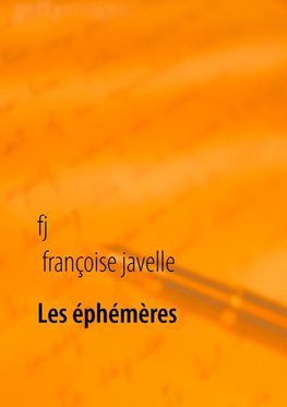 Les éphémères éternels