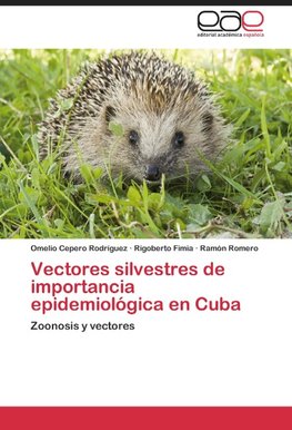 Vectores silvestres de importancia epidemiológica en Cuba