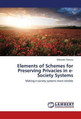 Elements of Schemes for Preserving Privacies in e-Society Systems