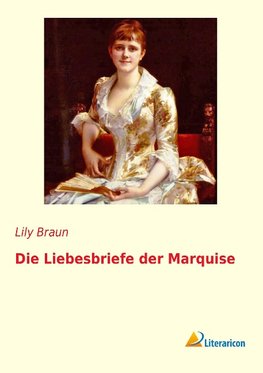 Die Liebesbriefe der Marquise