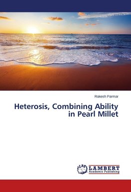 Heterosis, Combining Ability in Pearl Millet