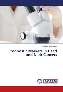 Prognostic Markers in Head and Neck Cancers