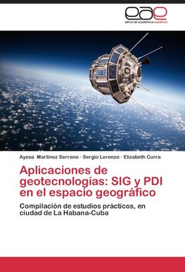 Aplicaciones de geotecnologías: SIG y PDI en el espacio geográfico