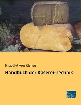 Handbuch der Käserei-Technik