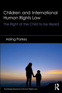 Parkes, A: Children and International Human Rights Law