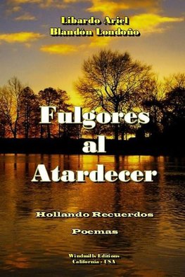 Fulgores al Atardecer