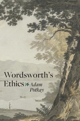 Potkay, A: Wordsworth&#8242;s Ethics