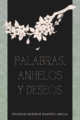 Palabras, anhelos y deseos