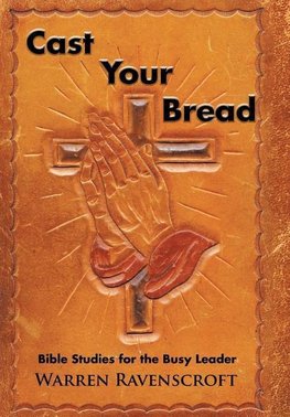 Cast Your Bread