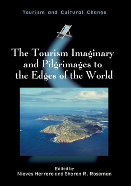 The Tourism Imaginary and Pilgrimages to the Edges of the World