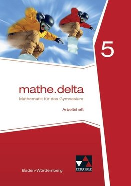 mathe.delta 5 Arbeitsheft Baden-Württemberg