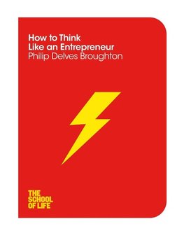 Broughton, P: How to Think Like an Entrepreneur