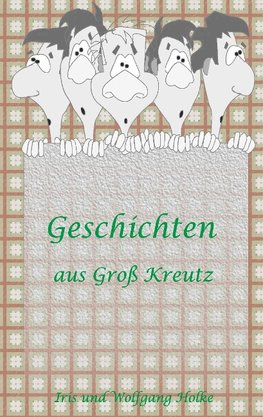 Geschichten aus Groß-Kreutz