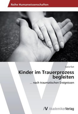 Kinder im Trauerprozess begleiten