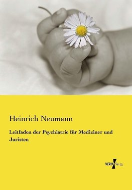 Leitfaden der Psychiatrie für Mediziner und Juristen