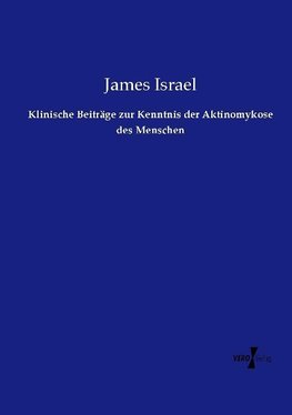 Klinische Beiträge zur Kenntnis der Aktinomykose des Menschen