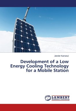 Development of a Low Energy Cooling Technology for a Mobile Station