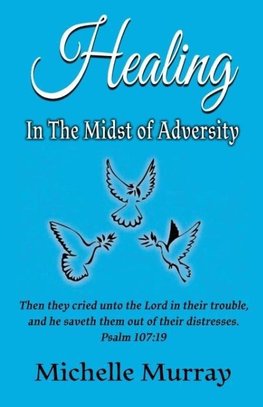 Healing in the Midst of Adversity