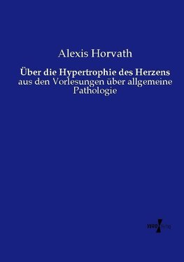 Über die Hypertrophie des Herzens