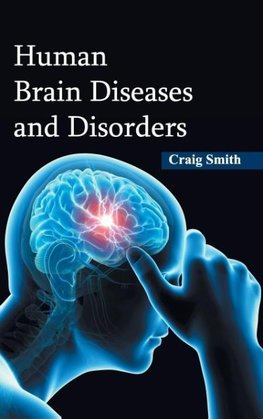 Human Brain Diseases and Disorders