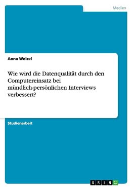 Wie wird die Datenqualität durch den Computereinsatz bei mündlich-persönlichen Interviews verbessert?