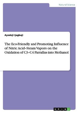 The Eco-Friendly and Promoting Influence of Nitric Acid-Steam Vapors on the Oxidation of C3-C4 Parrafins into Methanol