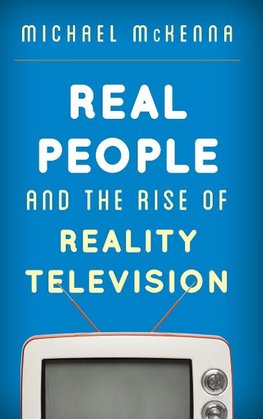 Real People and the Rise of Reality Television