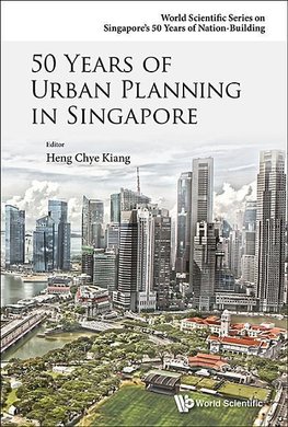 Kiang, H:  50 Years Of Urban Planning In Singapore