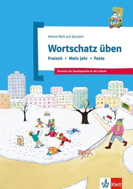 Wortschatz üben: Freizeit - Mein Jahr - Feste