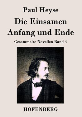 Die Einsamen / Anfang und Ende